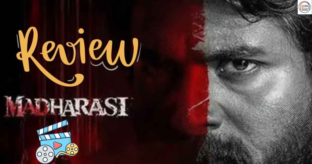 Madharaasi Movie Review